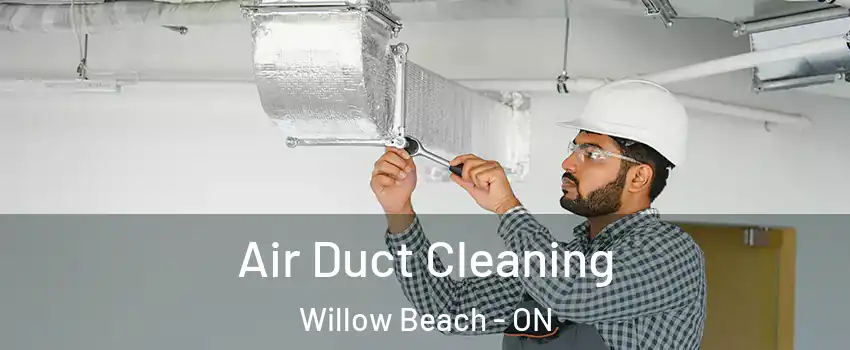  Air Duct Cleaning Willow Beach - ON