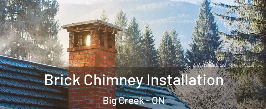  Brick Chimney Installation Big Creek - ON