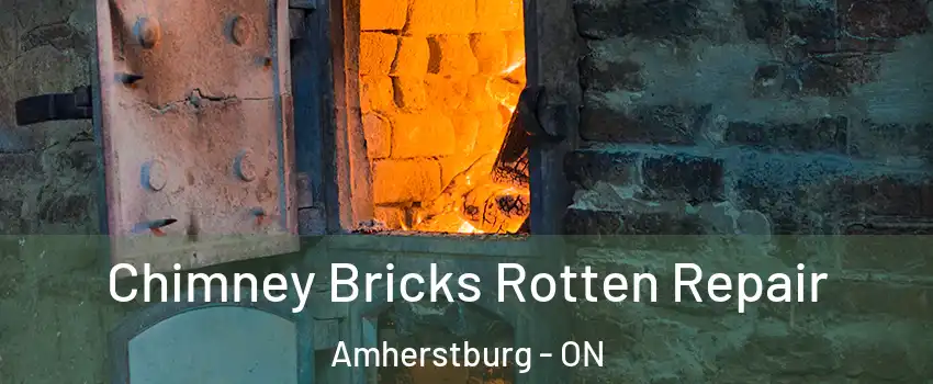 Chimney Bricks Rotten Repair Amherstburg - ON