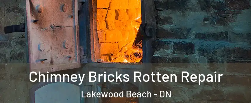  Chimney Bricks Rotten Repair Lakewood Beach - ON