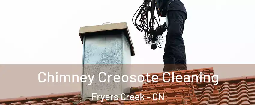  Chimney Creosote Cleaning Fryers Creek - ON