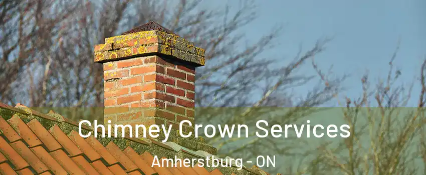 Chimney Crown Services Amherstburg - ON