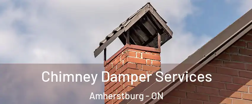  Chimney Damper Services Amherstburg - ON