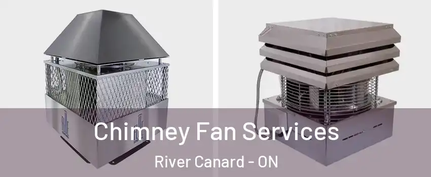  Chimney Fan Services River Canard - ON