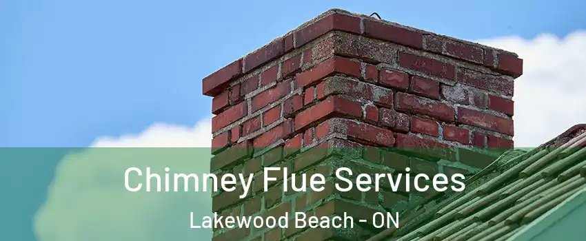  Chimney Flue Services Lakewood Beach - ON