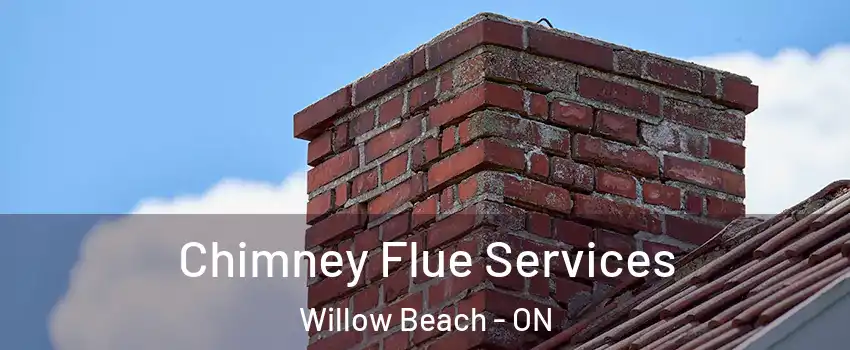 Chimney Flue Services Willow Beach - ON