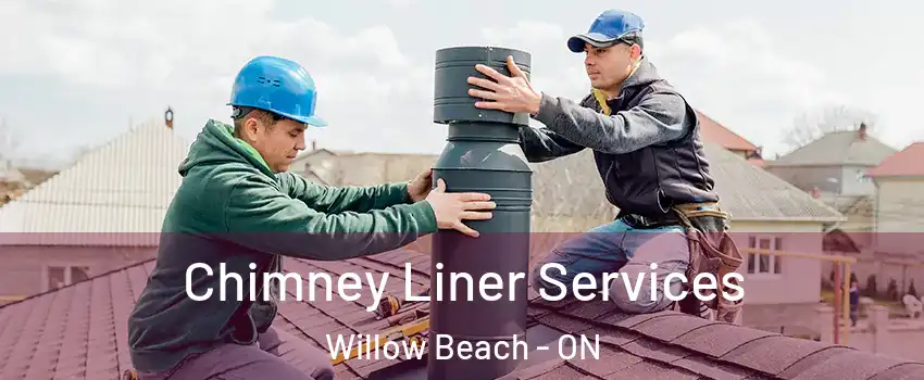  Chimney Liner Services Willow Beach - ON