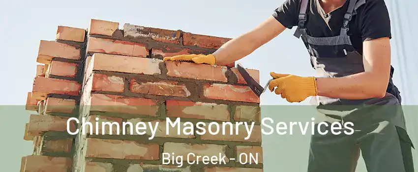  Chimney Masonry Services Big Creek - ON