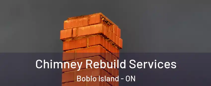  Chimney Rebuild Services Boblo Island - ON