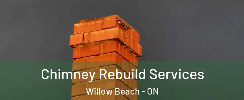  Chimney Rebuild Services Willow Beach - ON