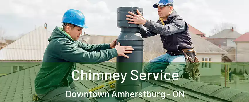  Chimney Service Downtown Amherstburg - ON
