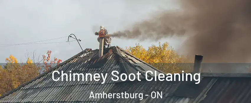  Chimney Soot Cleaning Amherstburg - ON