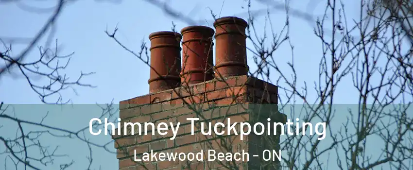  Chimney Tuckpointing Lakewood Beach - ON