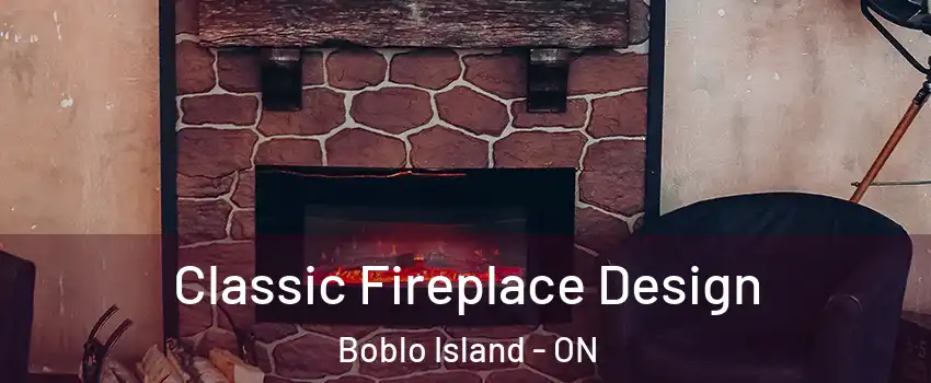  Classic Fireplace Design Boblo Island - ON