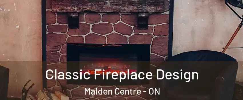  Classic Fireplace Design Malden Centre - ON