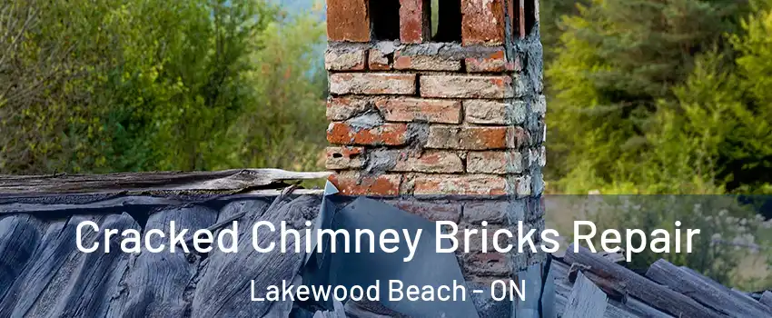  Cracked Chimney Bricks Repair Lakewood Beach - ON