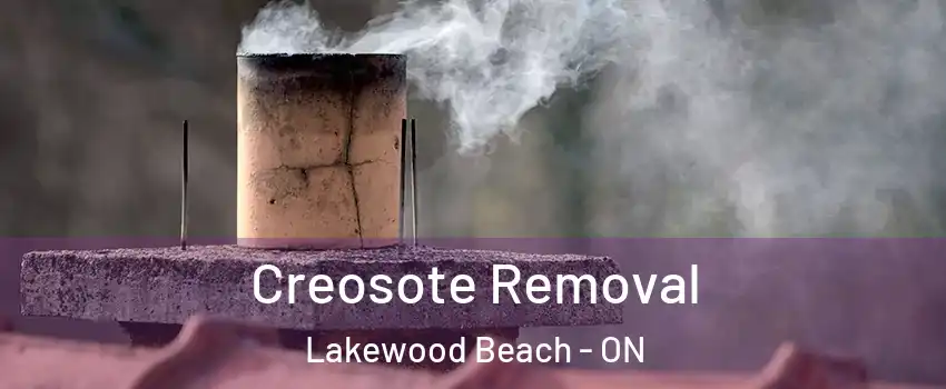  Creosote Removal Lakewood Beach - ON
