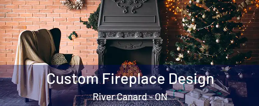  Custom Fireplace Design River Canard - ON