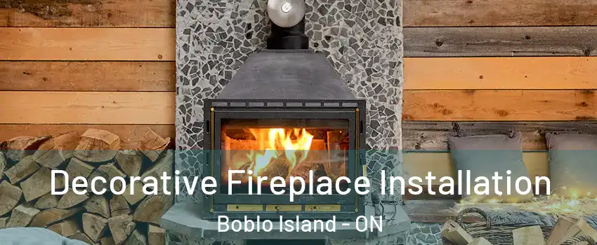  Decorative Fireplace Installation Boblo Island - ON