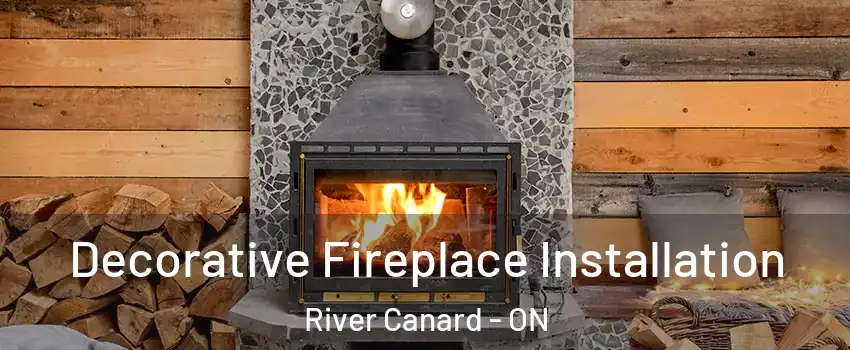  Decorative Fireplace Installation River Canard - ON