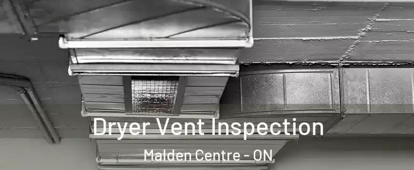  Dryer Vent Inspection Malden Centre - ON