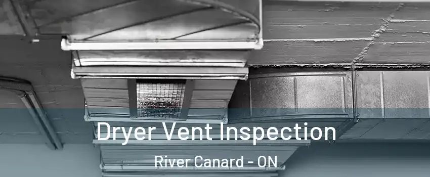  Dryer Vent Inspection River Canard - ON