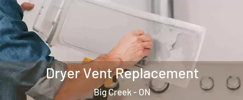  Dryer Vent Replacement Big Creek - ON