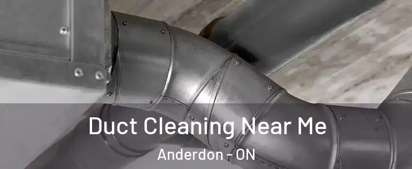 Duct Cleaning Near Me Anderdon - ON
