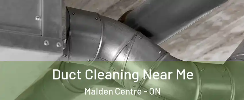  Duct Cleaning Near Me Malden Centre - ON