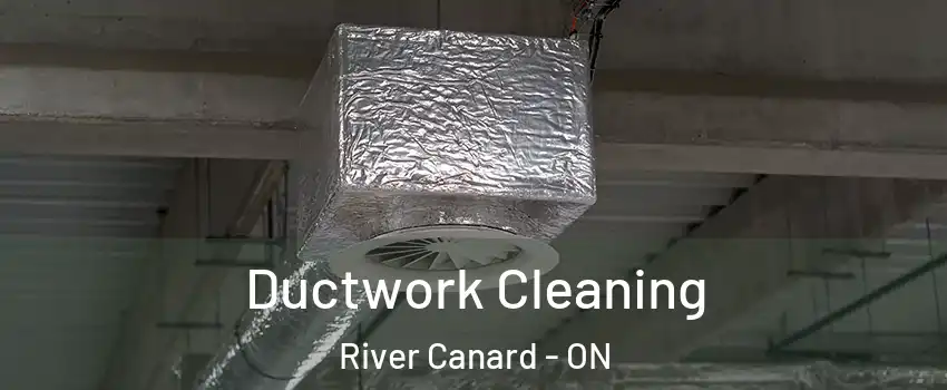 Ductwork Cleaning River Canard - ON