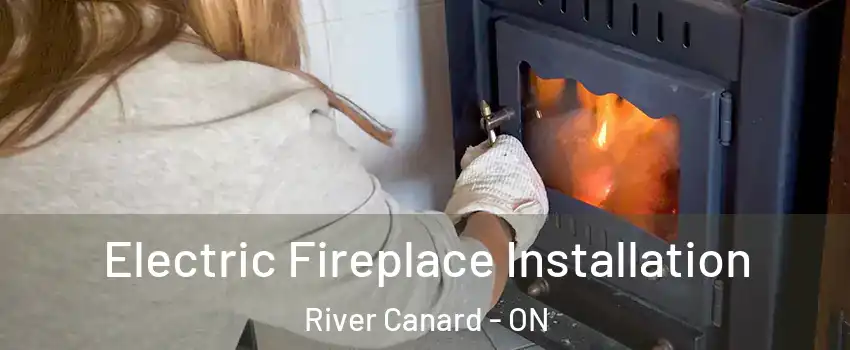  Electric Fireplace Installation River Canard - ON