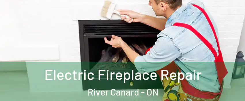  Electric Fireplace Repair River Canard - ON