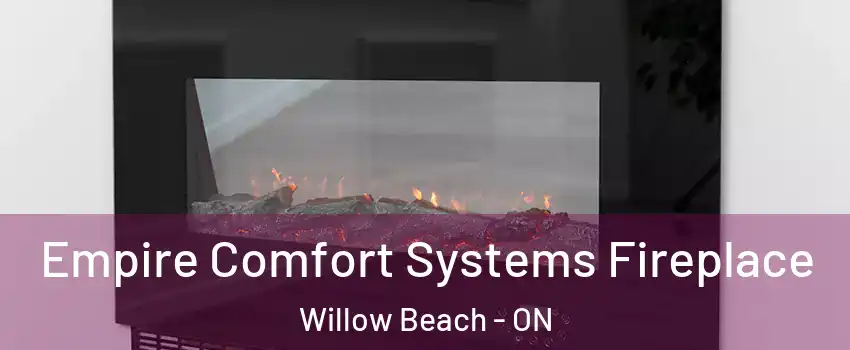  Empire Comfort Systems Fireplace Willow Beach - ON