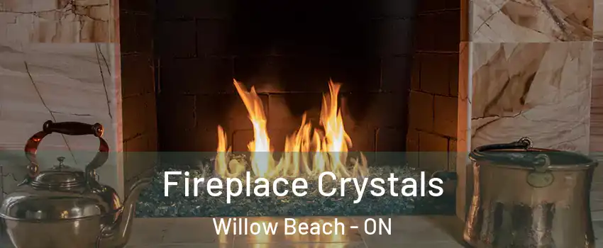  Fireplace Crystals Willow Beach - ON