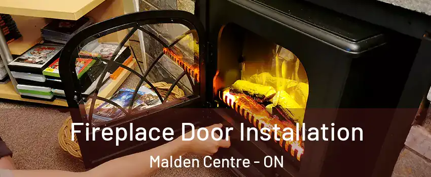 Fireplace Door Installation Malden Centre - ON