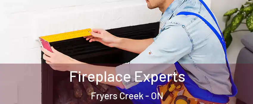  Fireplace Experts Fryers Creek - ON