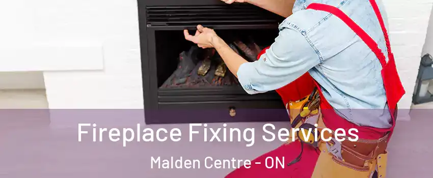  Fireplace Fixing Services Malden Centre - ON