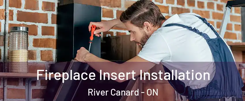  Fireplace Insert Installation River Canard - ON