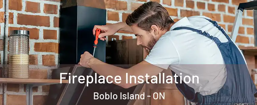  Fireplace Installation Boblo Island - ON