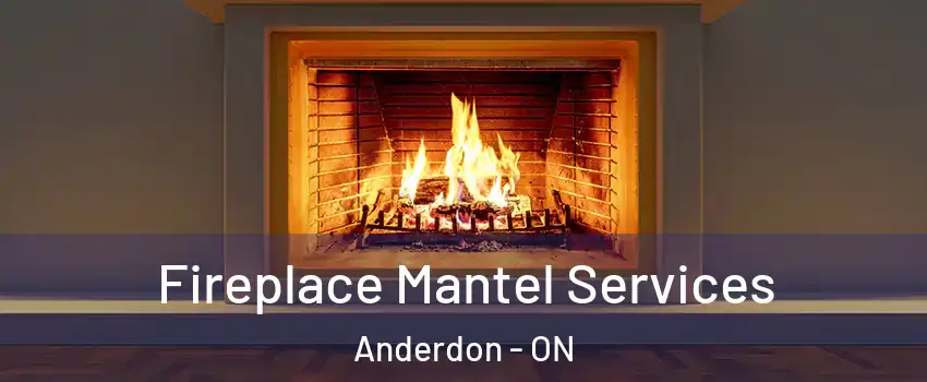  Fireplace Mantel Services Anderdon - ON