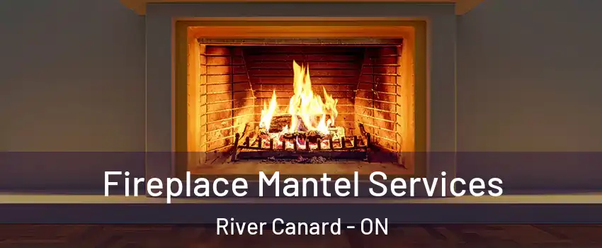 Fireplace Mantel Services River Canard - ON