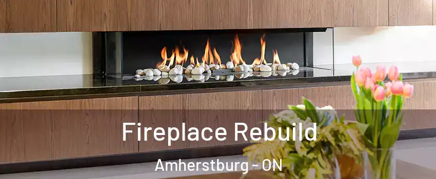  Fireplace Rebuild Amherstburg - ON