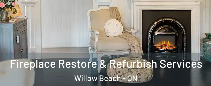 Fireplace Restore & Refurbish Services Willow Beach - ON