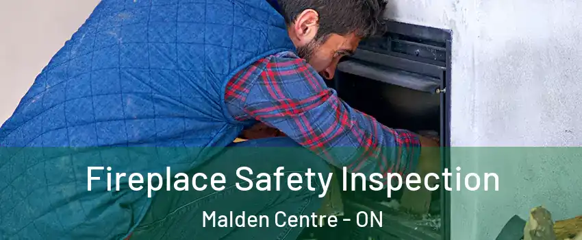  Fireplace Safety Inspection Malden Centre - ON