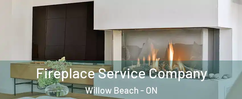  Fireplace Service Company Willow Beach - ON