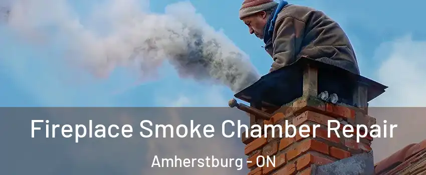  Fireplace Smoke Chamber Repair Amherstburg - ON
