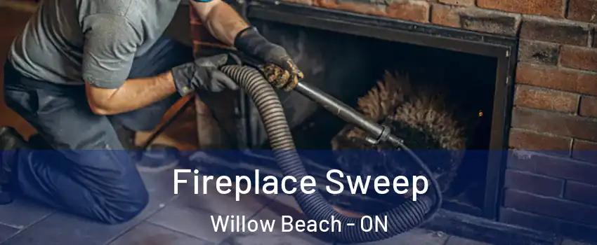  Fireplace Sweep Willow Beach - ON