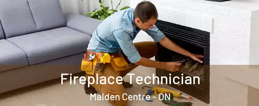  Fireplace Technician Malden Centre - ON
