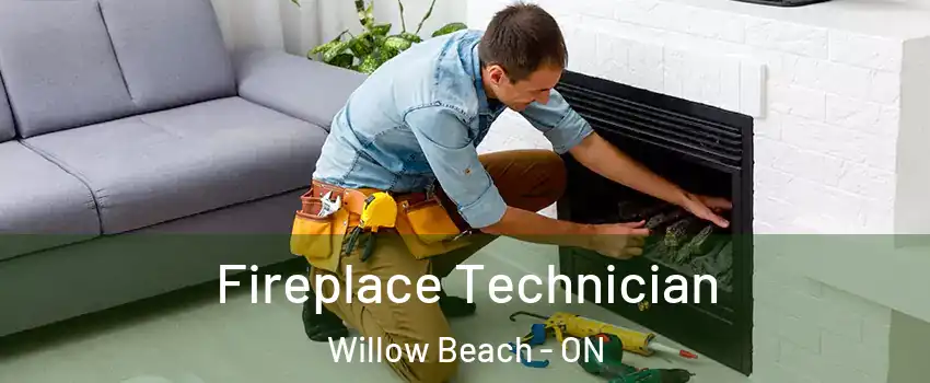  Fireplace Technician Willow Beach - ON