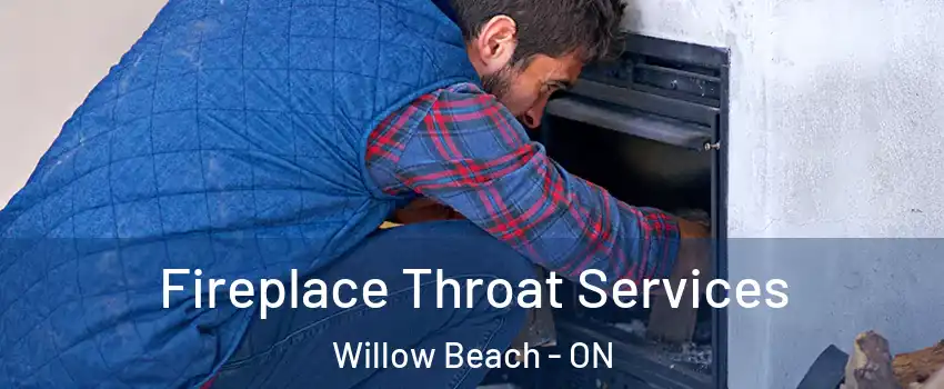  Fireplace Throat Services Willow Beach - ON